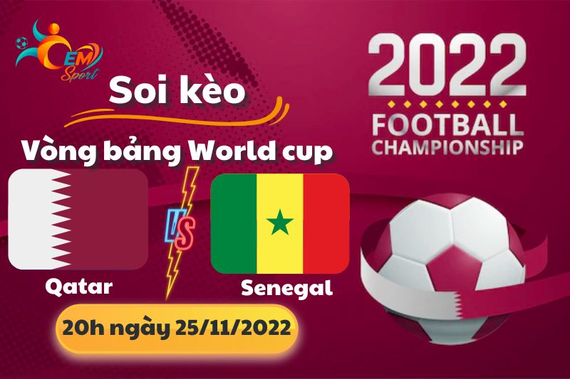 Nhận Định Tỉ Số, Soi Kèo Qatar vs Senegal, 20h Ngày 25/11 - World Cup 2022