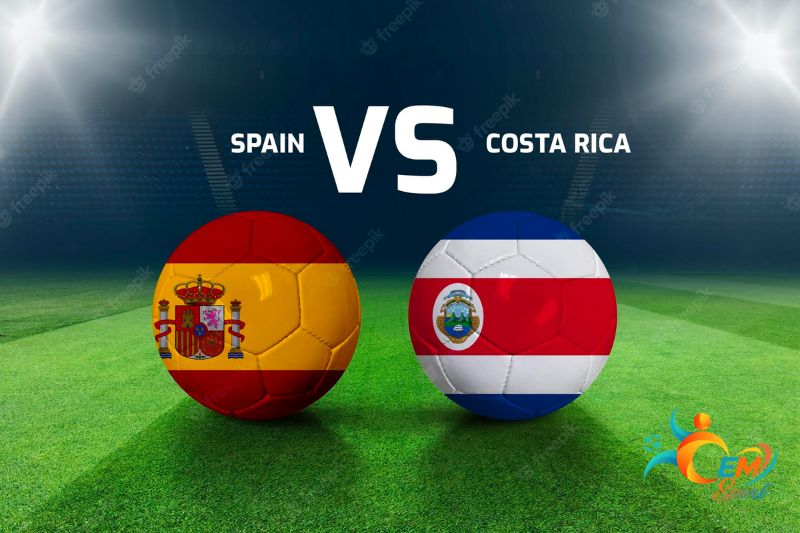 Nhận định cá cược ném biên Tây Ban Nha vs Costa Rica