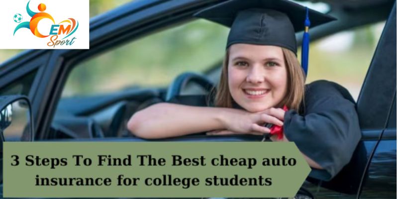 cheap auto insurance for college students